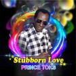 Prince Toks - Stubborn Love Free MP3 Download