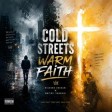Cold Streets, Warm Faith