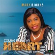 Coming from my heart By Mary Bjohns