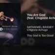 Nathaniel Bassey - You are God from the Beginning to the end Song