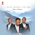Paul Oluikpe - I Give Myself To You