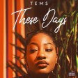 Tems - These Days ( Shoplife.ng)