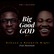 Big Good God 2 - 'Debayo Ft. Kenneth Right