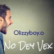 Olizzyboy No dey Vex