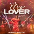 Isabella Melodies - My Lover MP3 Download