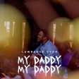 Lawrence Oyor - My Daddy My Daddy Feat. Sunmisola Agbebi (shoplife.com.ng)