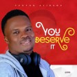 Festus Ajibade – You Deserve It MP3 Download