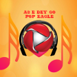 as e dey go by Pop Eagle