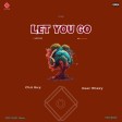 Chii Guy – Let You Go (feat. Peer Wizzy)