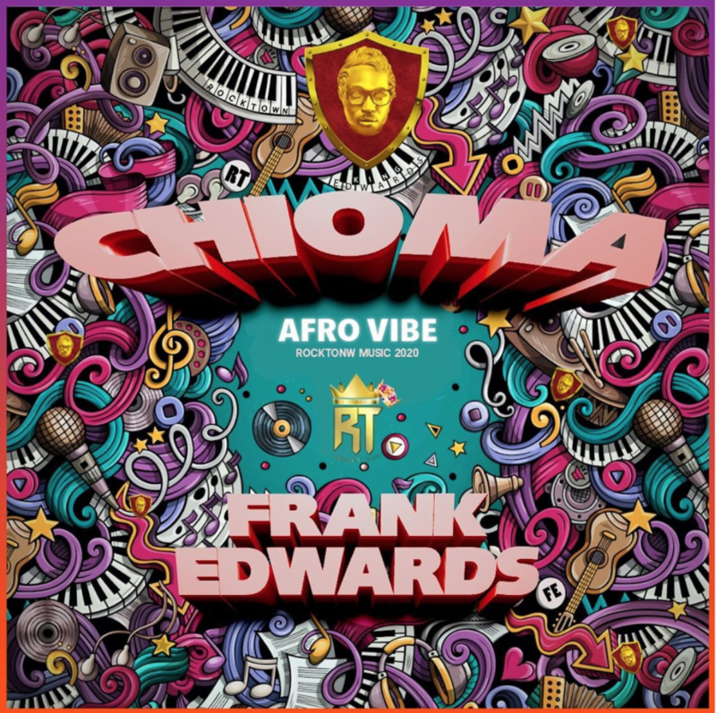 Frank-Edwards-–-Chioma-Afro-Vibe