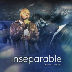 Desmond Abbey - Inseparable MP3 Download